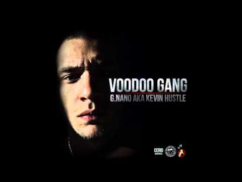 G.NANO AKA KEVIN HUSTLE - VOODOO GANG