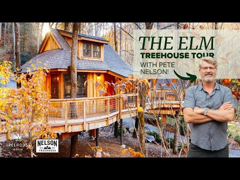 The Elm Treehouse Tour with Pete Nelson