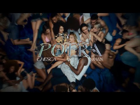 POTRA - CHESCA, MALDY (Video Oficial)