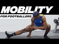 Mobility Routine For Footballers | INJURY PREVENTION