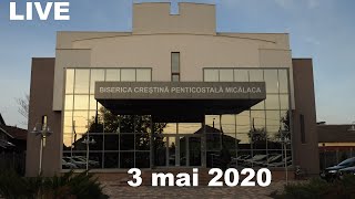 Biserica  Micalaca - 3 mai 2020