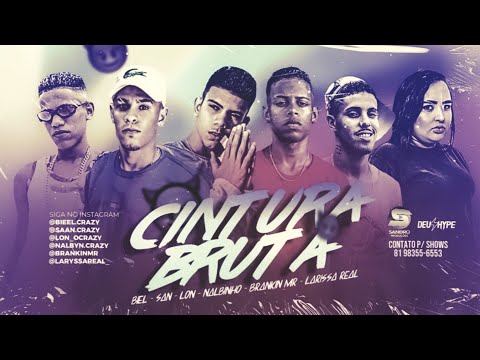 🔵 BREGÃ FUNK 2021 BRANKIN MR - CINTURA BRUTA - OS CRAZY DA FAVELA, LARYSSA REAL - MÚSICA NOVA