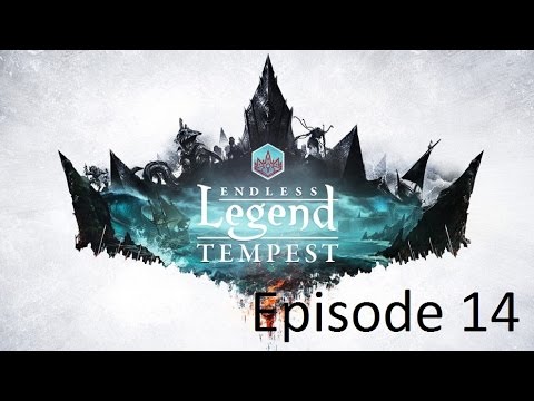 Let's Conquer: Endless Legend Tempest Season 4 Episode 14 Minor Armies Attack