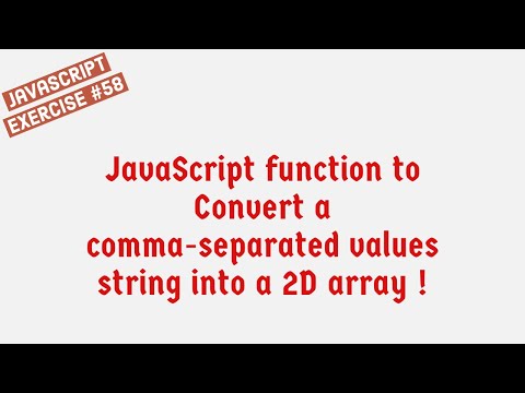 Javascript Function To Convert A Comma Separated Values String Into A 2d Array