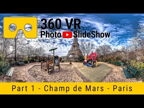 Part 1 - 360 VR Photo Slideshow - Champ de Mars, Paris