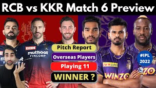 KKR vs RCB Match 6 Preview IPL 2022 | KKR vs RCB Playing 11, Key Players, Pitch Report, Comparison