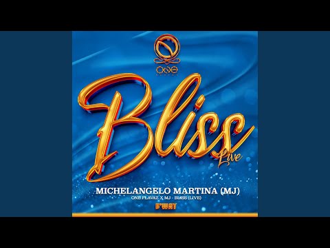 Bliss (feat. MJ) (LIVE)
