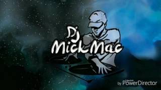 DJ Mick Mac Mix