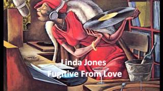Linda Jones - Fugitive From Love