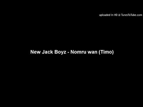 New Jack Boyz - Nomru wan (Timo)