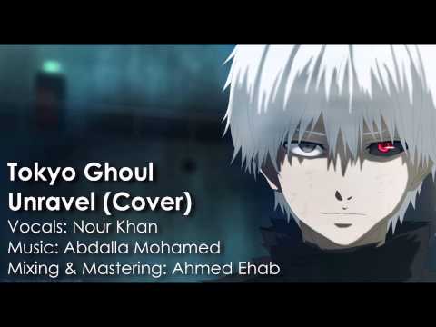 Tokyo Ghoul - Unravel (Acoustic Cover) by Nour Khan | 東京喰種-トーキョーグール-