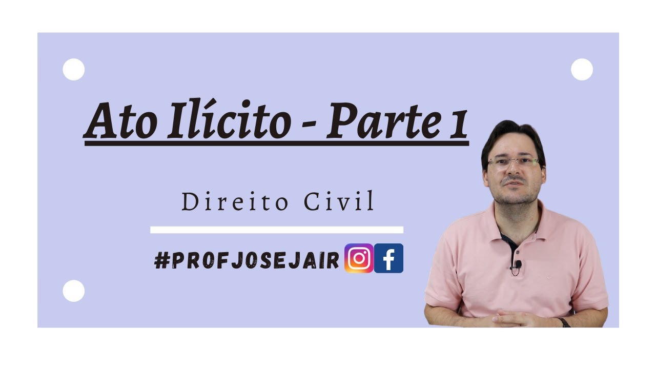 Ato Ilícito  - Parte 1