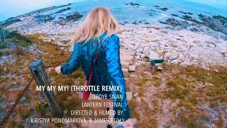 My My My (Throttle Remix) Troye Sivan