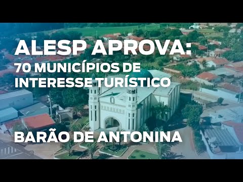 Alesp aprova título de interesse turístico para o município de Barão de Antonina