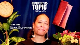 Completely Off Topic with Susan and Meg S3 Ep 05