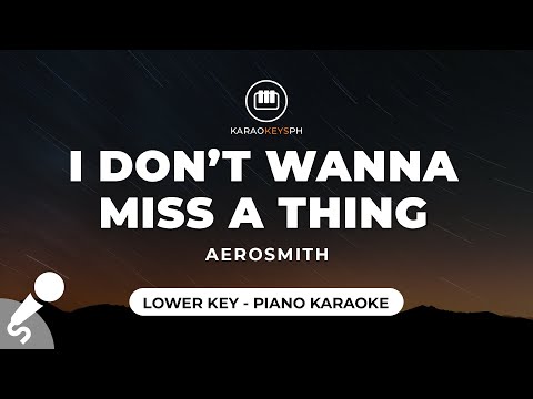 I Don't Wanna Miss A Thing - Aerosmith (Lower Key - Piano Karaoke)
