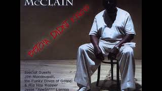 Mighty Sam McClain - Never Go Away