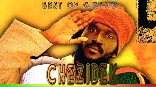 Chezidek Best Of Mixtape [Zion Sound Sept. 2015] By DJ O. ZION