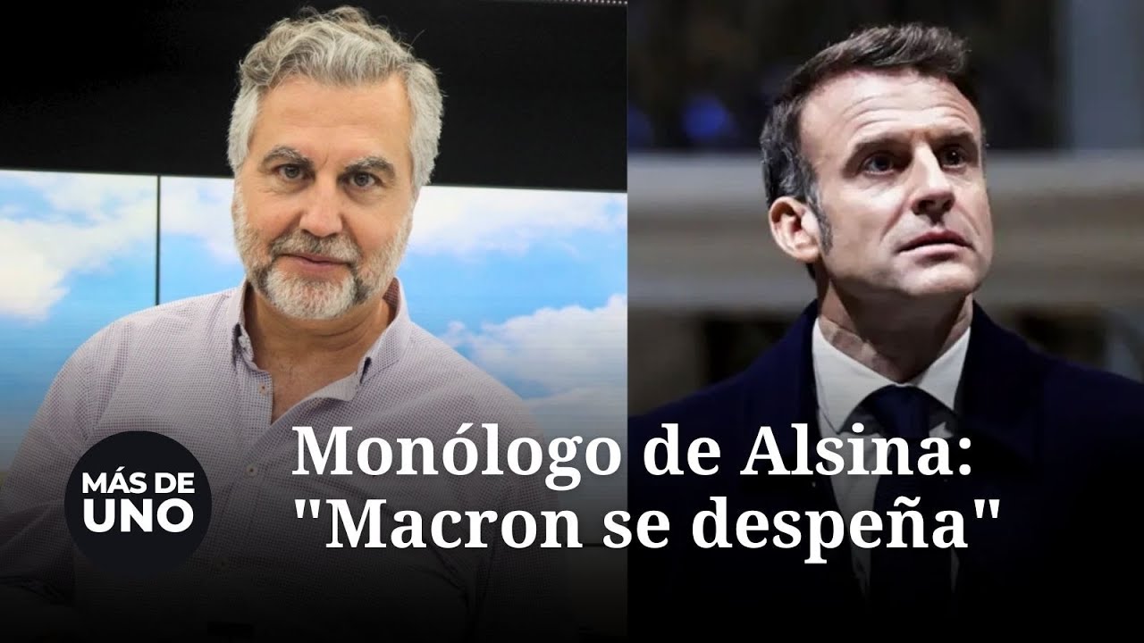Alsina, sobre la crisis política en Francia: "Macron vio cómo le tumbaban a su primer ministro"