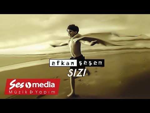 Sızı - Efkan Şeşen