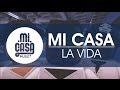 MI CASA - La Vida (Official Music Video) 