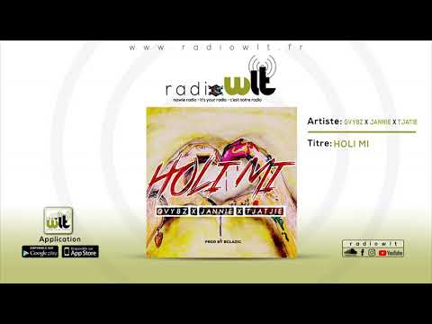 GVYBZ x JANNIE x TJATJIE-HOLI LI (audio)