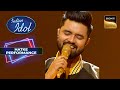 Indian Idol S14 | Subhadeep ने दिया 'Kesariya' पे एक Melodious Performance | Hatke Performance