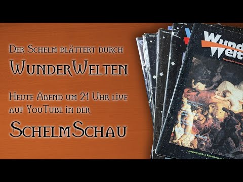 SchelmSchau 013: WunderWelten