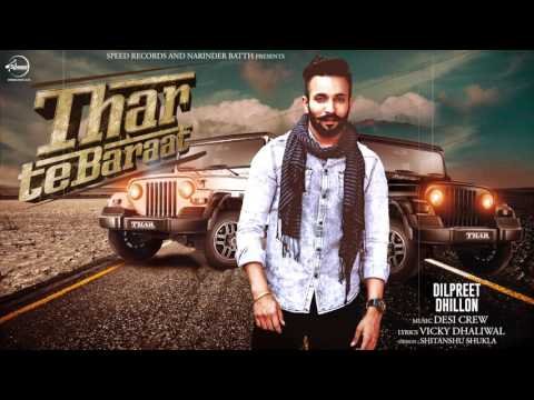Thar Te Baraat ( Full Song ) | Dilpreet Dhillon | Latest Punjabi Song 2017 | Speed Records