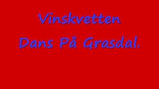 Vinskvetten Dans På Grasdal..