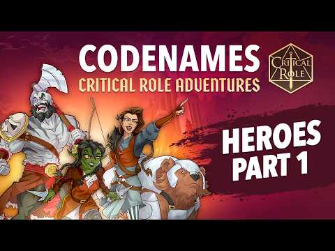 Meet the Heroes PART 1 | Codenames: Critical Role Adventures