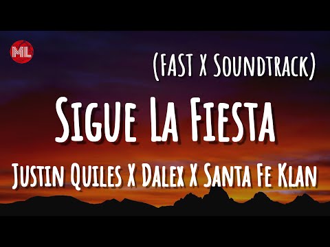 @justinquiles X @dalex X @SantaFeKlanOfficial - FAST X | Sigue La Fiesta (Letra / Lyrics)