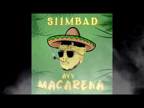 Ayy Macarena - SIIMBAD (remix)