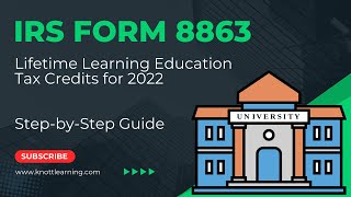 How to File IRS Form 8863 for Lifetime Learning Credits for 2022