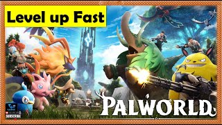 How to Level up Fast in Palworld