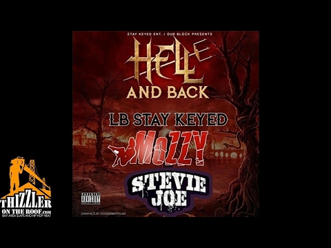 LB Stay Keyed x Mozzy x Stevie Joe - Hell And Back [Thizzler.com]