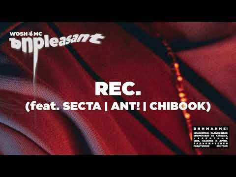 WOSH MC - REC (feat.  SECTA, ANT!, CHIBOOK)