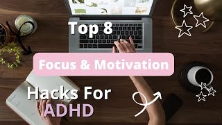 🚀 Top 8 Best ADHD Hacks to help you focus, avoid distractions and stay motivated 🧠