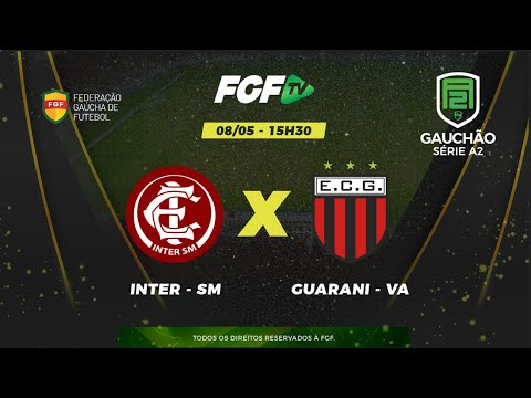 FGFTV - GAUCHÃO SÉRIE A2 - Internacional - SM x Guarani - 08/05/2022
