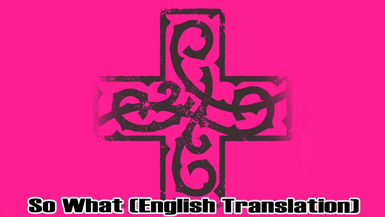 Genius English Translations - TOMORROW X TOGETHER - So What (English Translation) Lyrics