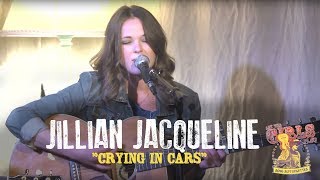 Jillian Jacqueline - &quot;Crying In Cars&quot;