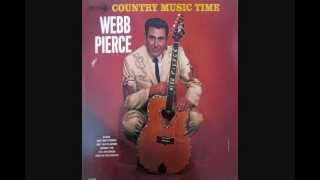 Webb Pierce ~ Loving You Then Losing You