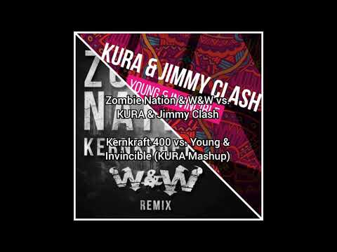 Zombie Nation & W&W vs. KURA & Jimmy Clash - Kernkraft 400 vs. Young & Invincible (KURA Mashup)