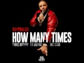 DJ Khaled How Many Times Ft Chris Brown Lil Wayne Big Sean DOWNLOAD LINK