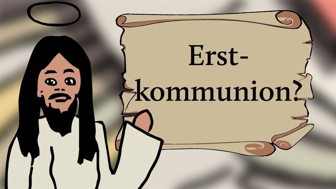 Erstkommunion. Was ist das eigentlich?