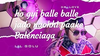 Balenciaga Lyrical Video || Lil Golu Ft Shevy || Dr. Love || Python Productions