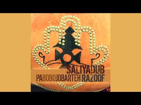 Razoof & Pa Bobo Jobarteh - Saliya Dub (audio)