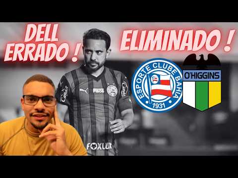 ELIMINAÇÃO VERGONHOSA !BAHIA ELIMINADO DE TUDO ! BAHIA 2X1 OHIGGINS