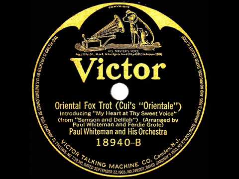 1922 Paul Whiteman - Oriental Fox Trot (Medley: with “My Heart At Thy Sweet Voice”)