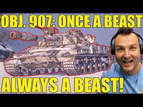 Obj. 907: Once a beast, Always a BEAST! | World of Tanks